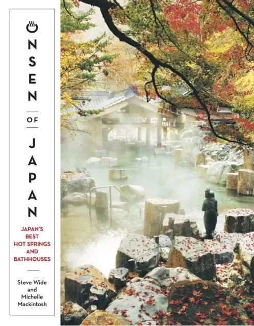 Cover: 9781741175516 | Onsen of Japan | Japan's Best Hot Springs and Bathhouses | Taschenbuch