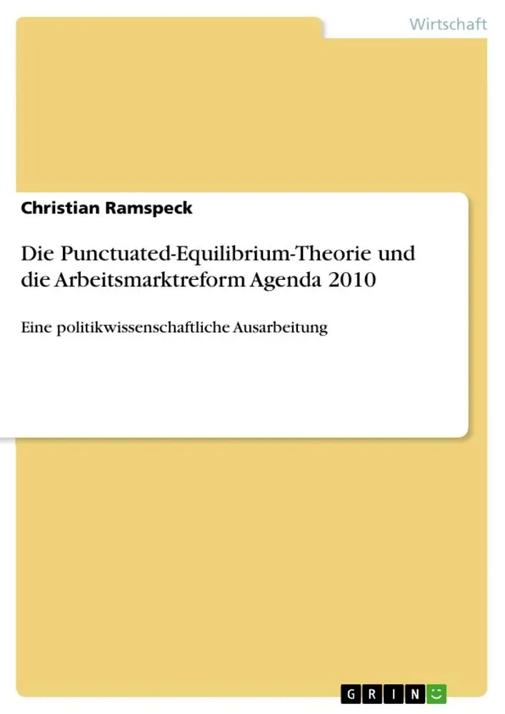 Cover: 9783668955516 | Die Punctuated-Equilibrium-Theorie und die Arbeitsmarktreform...
