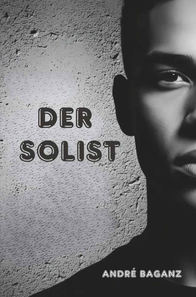 Bild: 9783759275516 | Der Solist | André Baganz | Taschenbuch | 208 S. | Deutsch | 2025