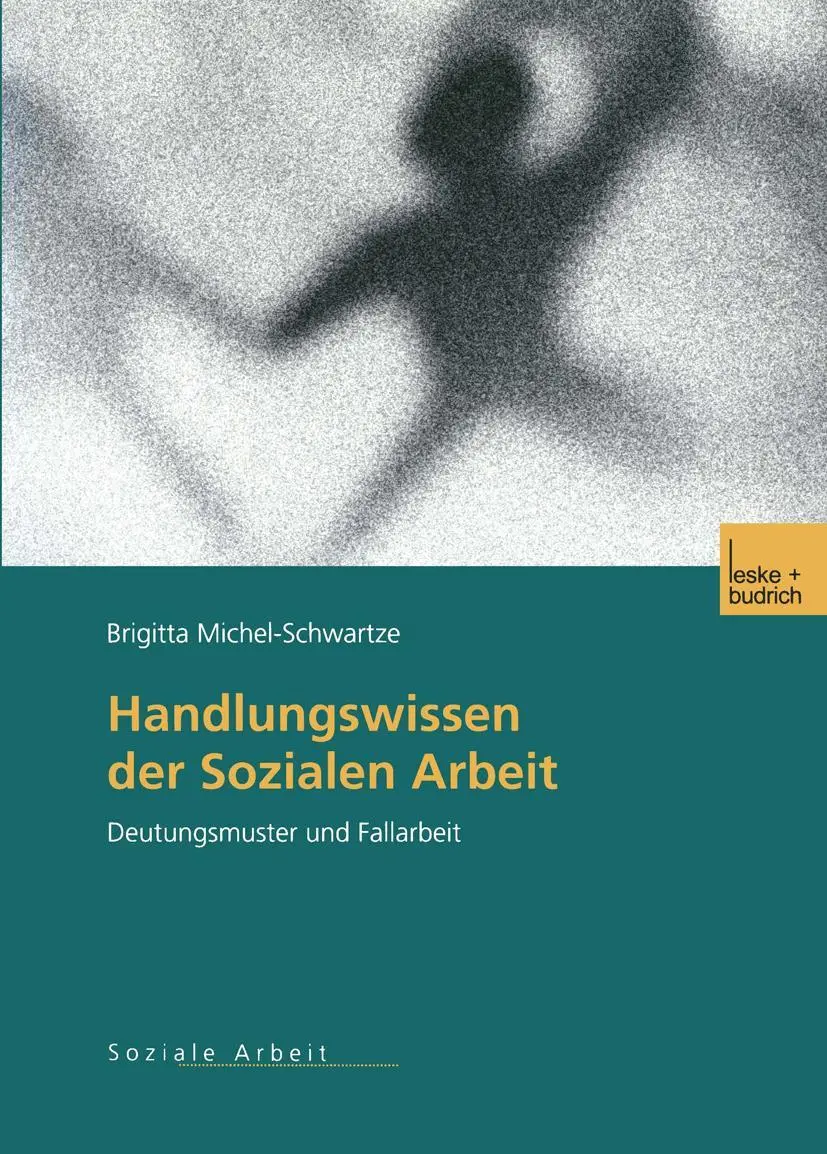 Cover: 9783810035516 | Handlungswissen der Sozialen Arbeit | Deutungsmuster und Fallarbeit