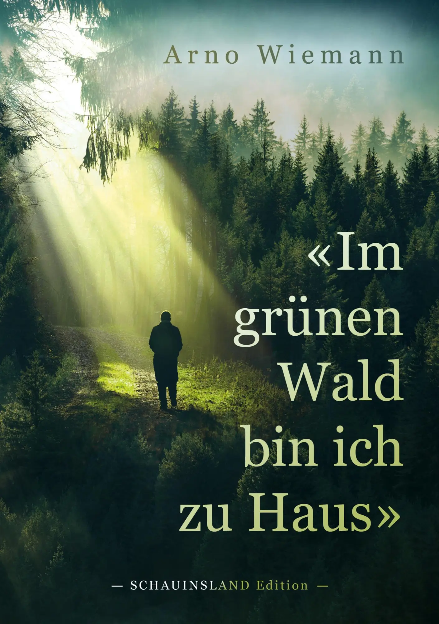 Cover: 9783945605516 | Im grünen Wald bin ich zu Haus | Arno Wiemann | Taschenbuch | 224 S.