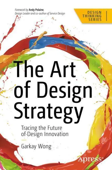 Cover: 9798868805516 | The Art of Design Strategy | Tracing the Future of Design Innovation