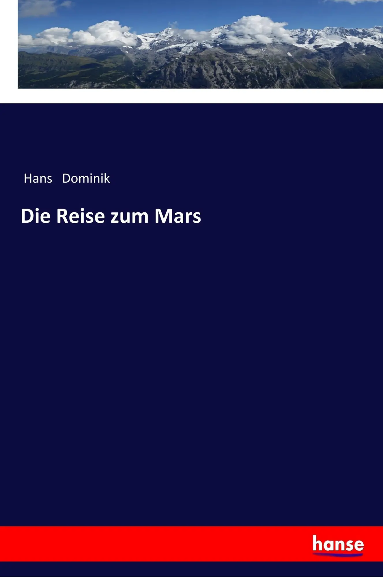 Cover: 9783337355616 | Die Reise zum Mars | Hans Dominik | Taschenbuch | 32 S. | Deutsch