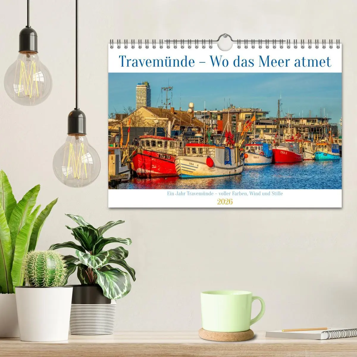 Bild: 9783516615616 | Travemünde - Wo das Meer atmet (Wandkalender 2026 DIN A4 quer),...