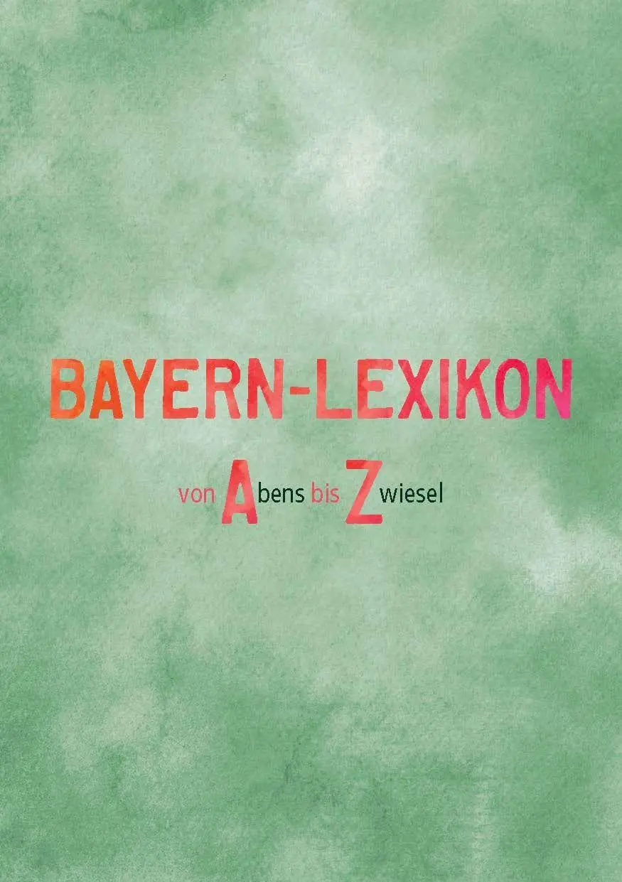 Bild: 9783892515616 | Das kleine Bayern-Lexikon - der Freistaat in Stichwörtern | Wirth