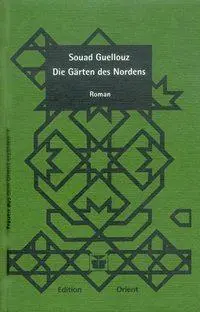 Cover: 9783922825616 | Die Gärten des Nordens | Roman, Frauen aus dem Orient erzählen 7