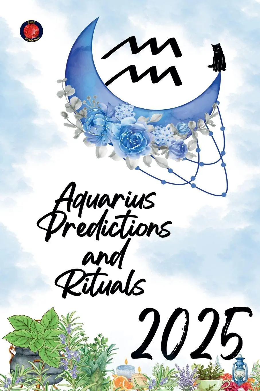 Cover: 9798230205616 | Aquarius Predictions and Rituals 2025 | Alina Rubi | Taschenbuch