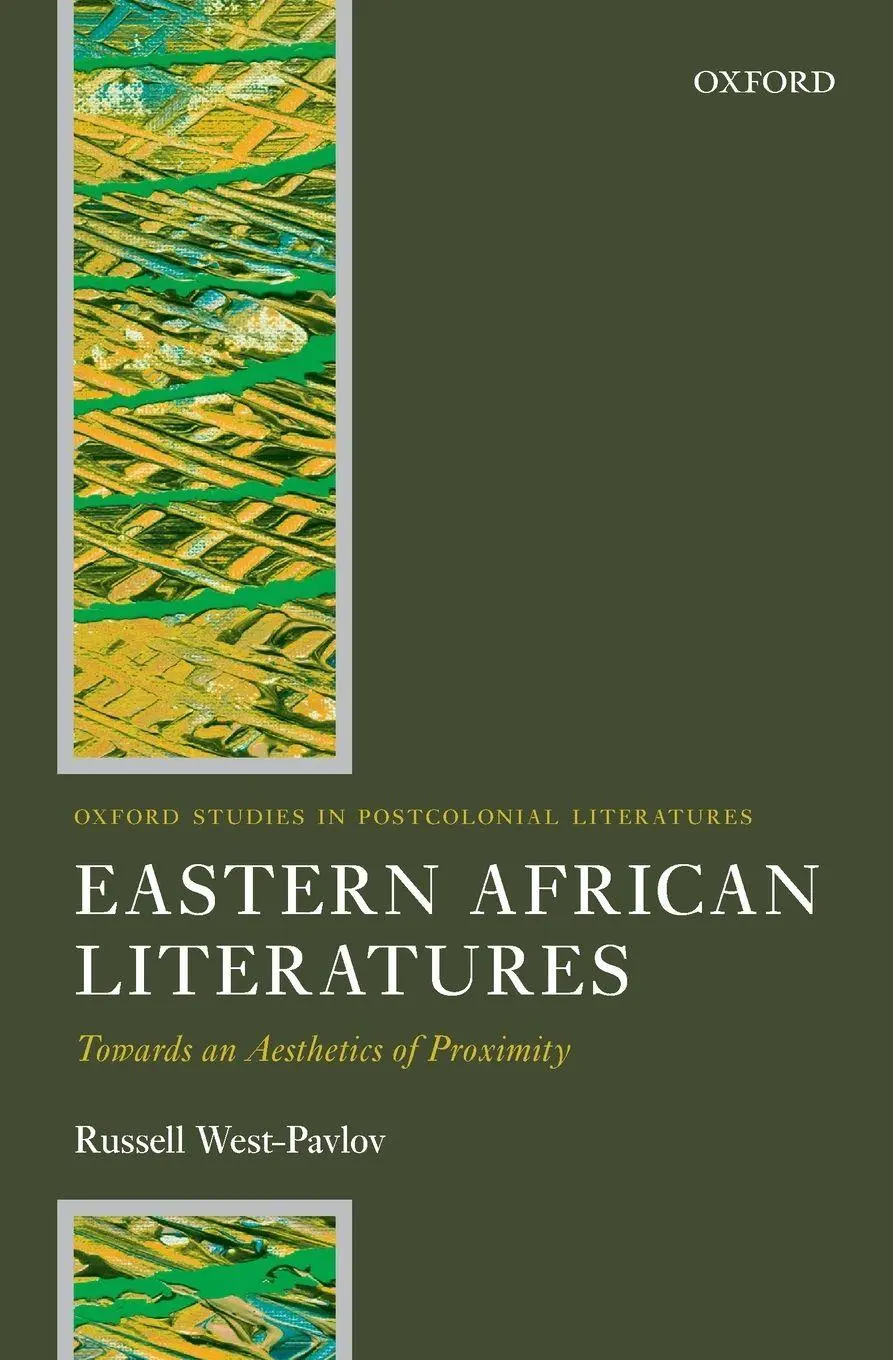 Cover: 9780198745716 | Eastern African Literatures | Towards an Aesthetics of Proximity
