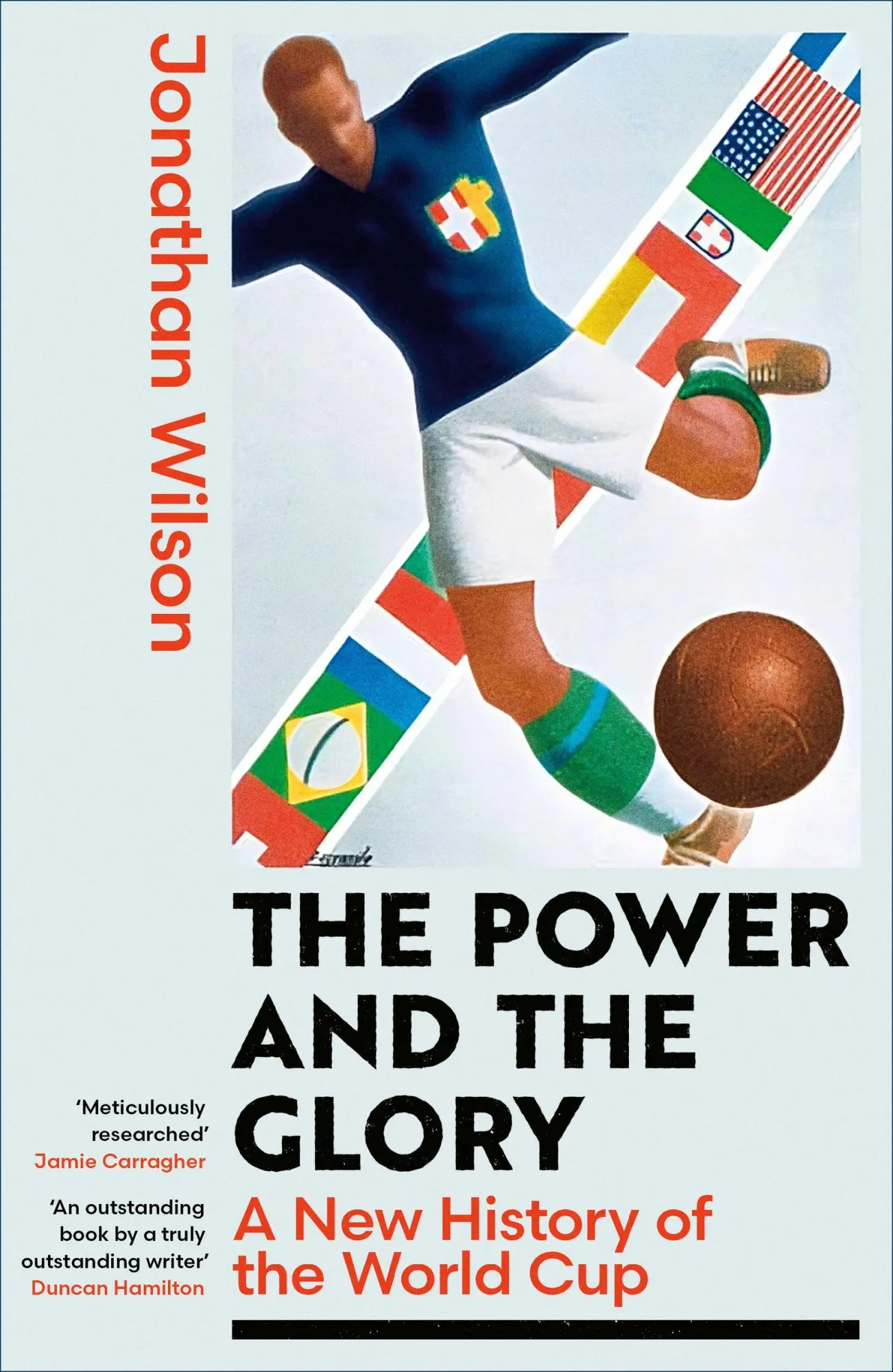Cover: 9780349145716 | The Power and the Glory | A New History of the World Cup | Wilson