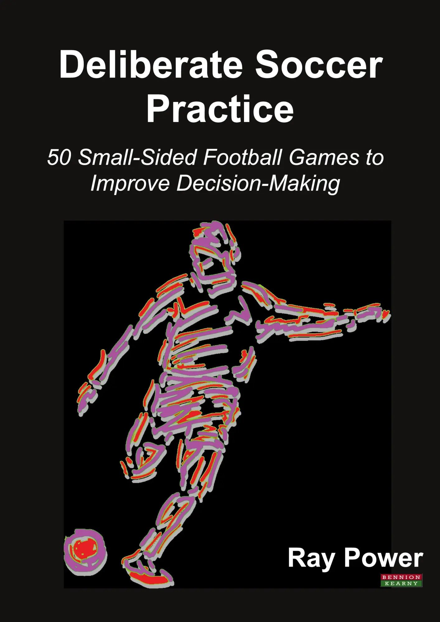 Cover: 9781910515716 | Deliberate Soccer Practice | Ray Power | Taschenbuch | Englisch | 2017