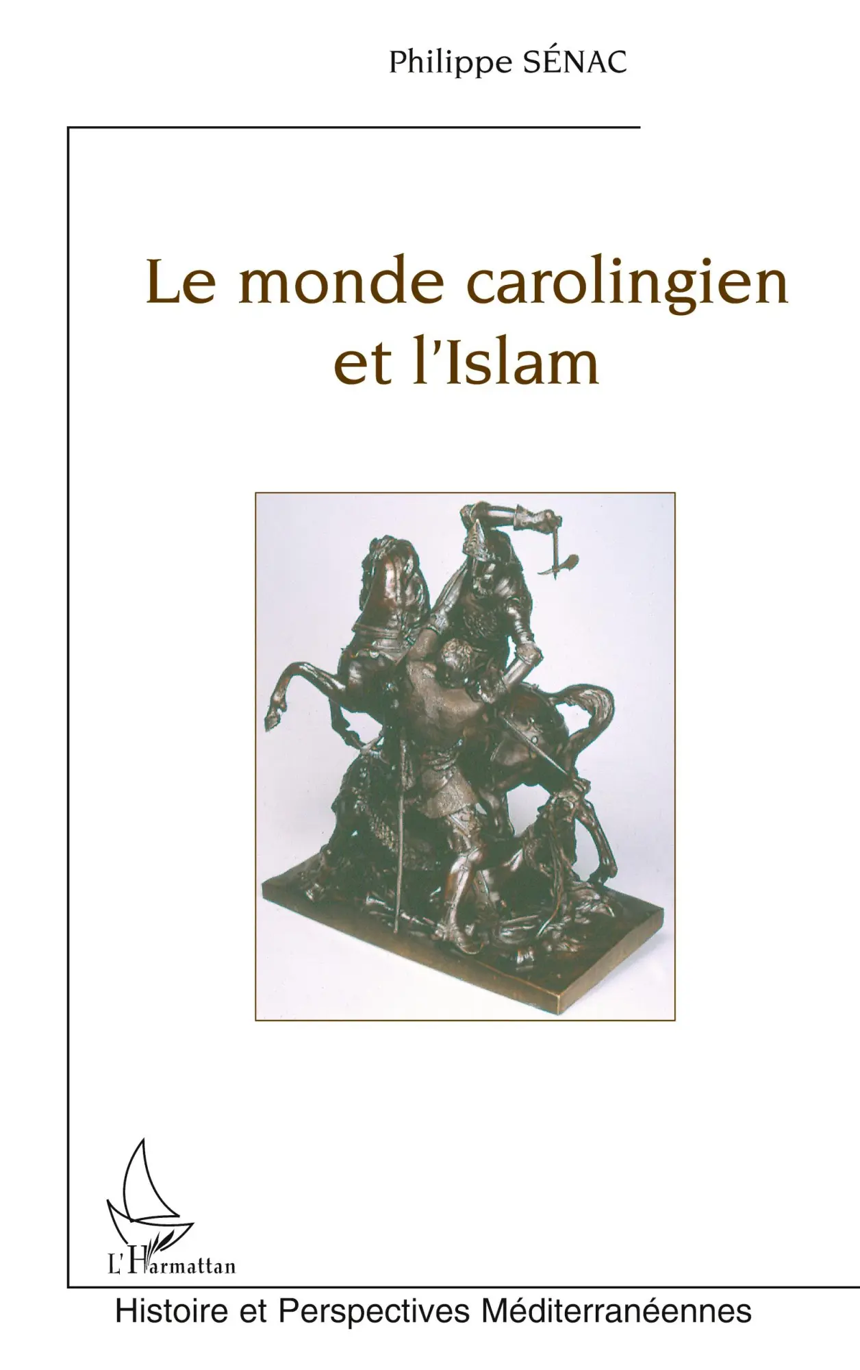 Cover: 9782296005716 | Le monde carolingien et l'Islam | Philippe Senac | Taschenbuch | 2020