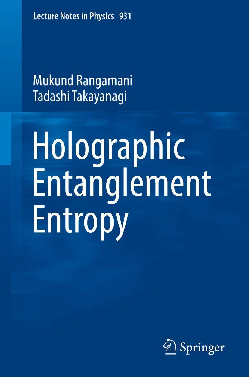 Cover: 9783319525716 | Holographic Entanglement Entropy | Mukund Rangamani (u. a.) | Buch Cover: 9783319525716 | Holographic Entanglement Entropy | Mukund Rangamani (u. a.) | Buch