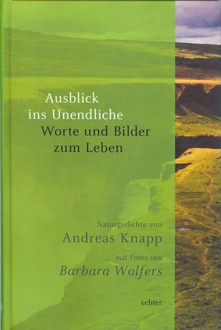 Cover: 9783429035716 | Ausblick ins Unendliche | Worte und Bilder zum Leben | Andreas Knapp