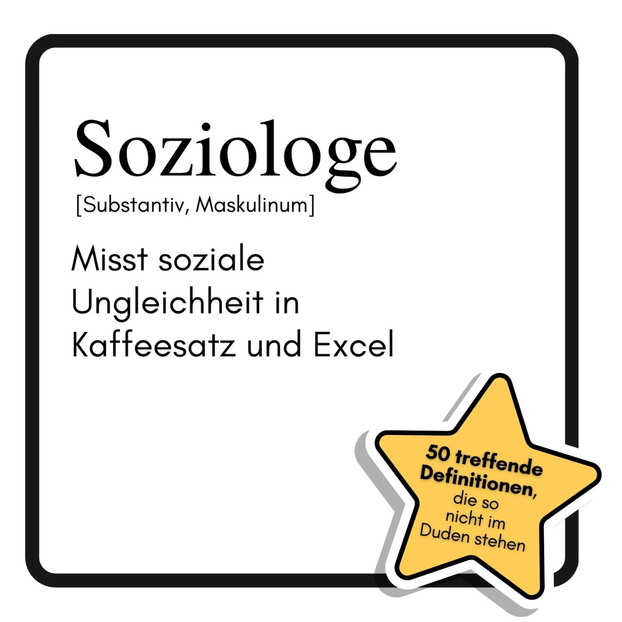 Cover: 9783759185716 | Soziologe | Misst soziale Ungleichheit in Kaffeesatz und Excel | Buch