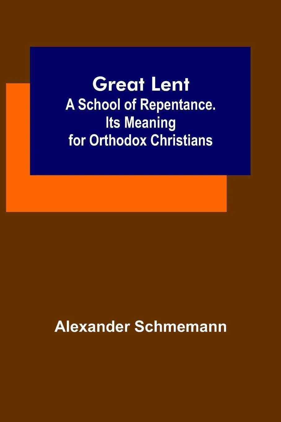 Cover: 9789356315716 | Great Lent | Alexander Schmemann | Taschenbuch | Englisch | 2022