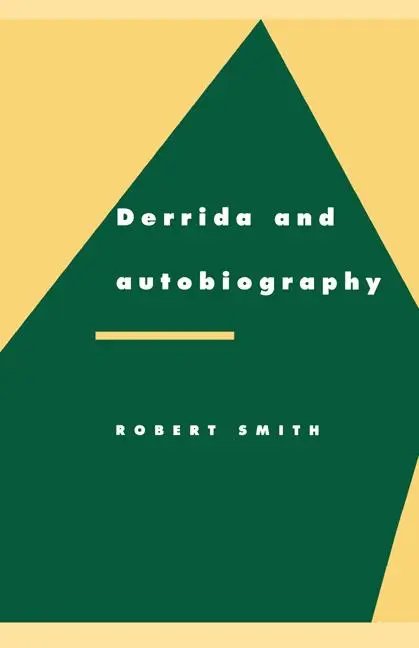 Cover: 9780521465816 | Derrida and Autobiography | Robert Smith | Taschenbuch | Englisch