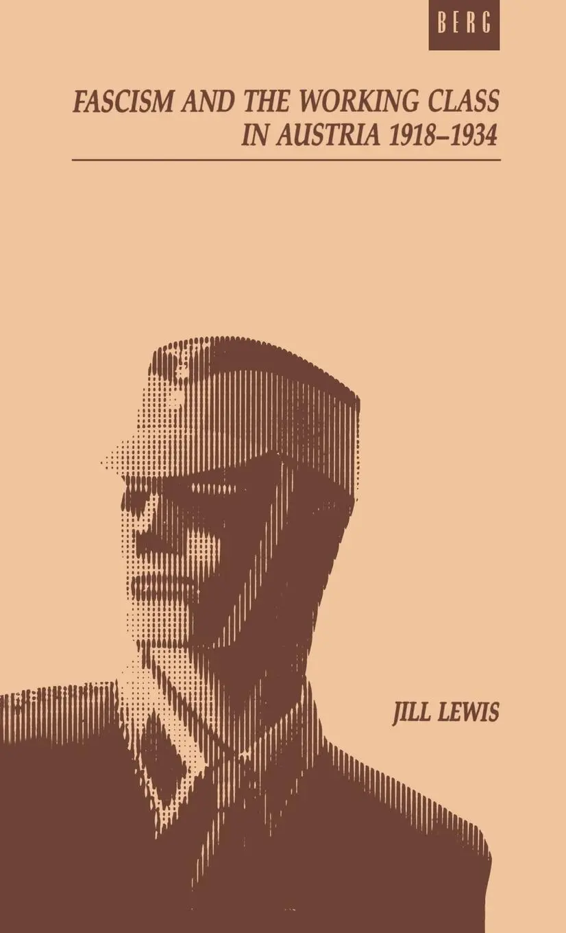 Cover: 9780854965816 | Fascism and the Working Class in Austria, 1918-1934 | G. A. Lewis