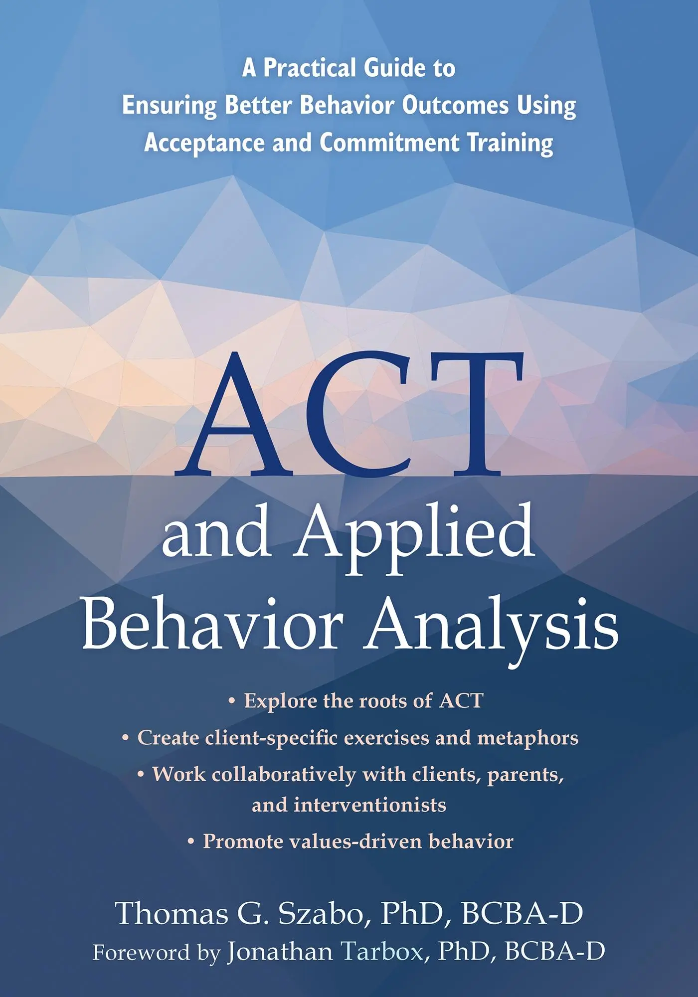 Cover: 9781684035816 | ACT and Applied Behavior Analysis | Thomas G Szabo | Taschenbuch