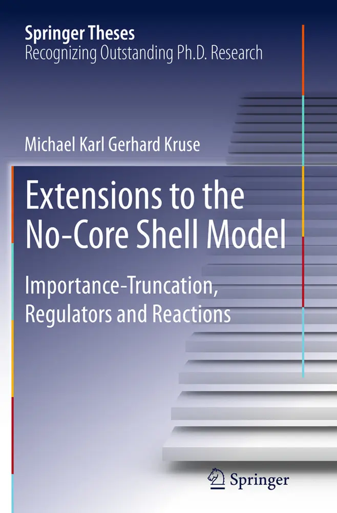 Cover: 9783319375816 | Extensions to the No-Core Shell Model | Michael Karl Gerhard Kruse