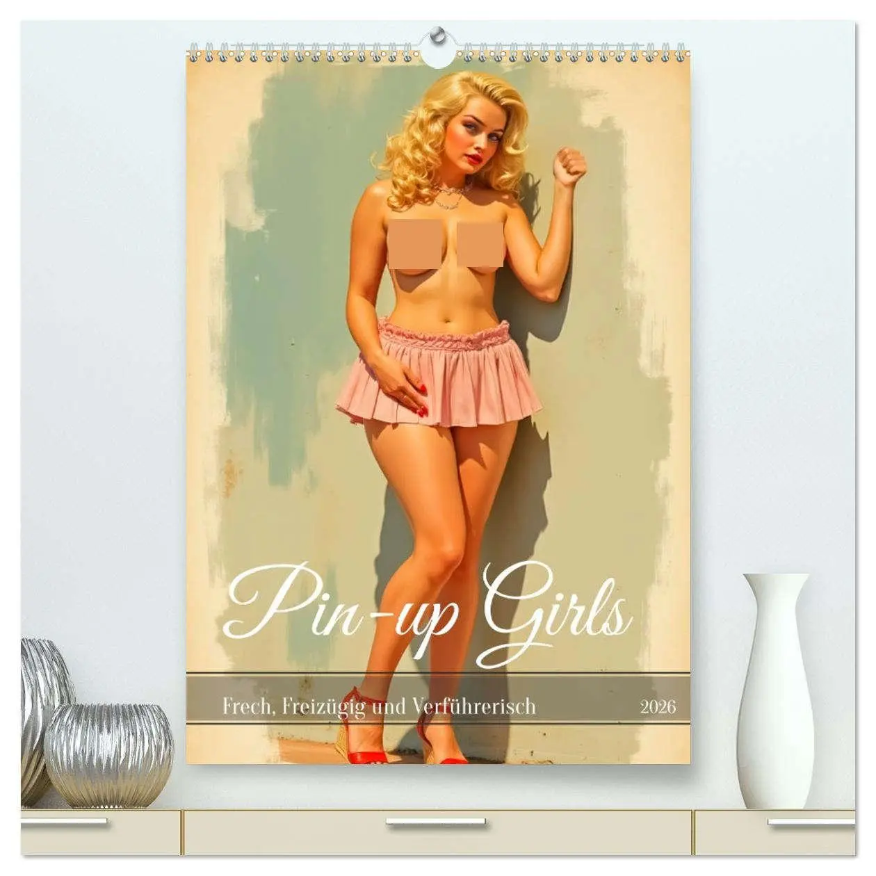 Cover: 9783457295816 | Pin-up Girls - Frech, Freizügig und Verführerisch (hochwertiger...