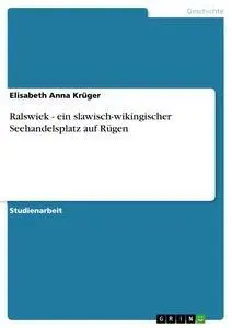 Cover: 9783640275816 | Ralswiek - ein slawisch-wikingischer Seehandelsplatz auf Rügen | Buch