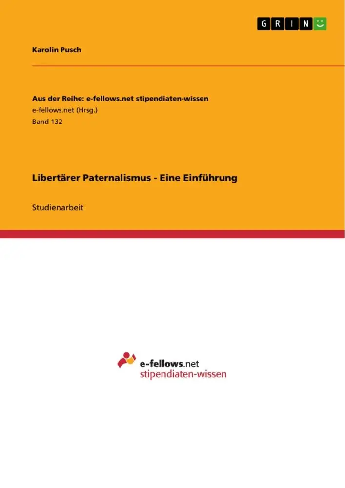 Cover: 9783640965816 | Libertärer Paternalismus - Eine Einführung | Karolin Pusch | Buch