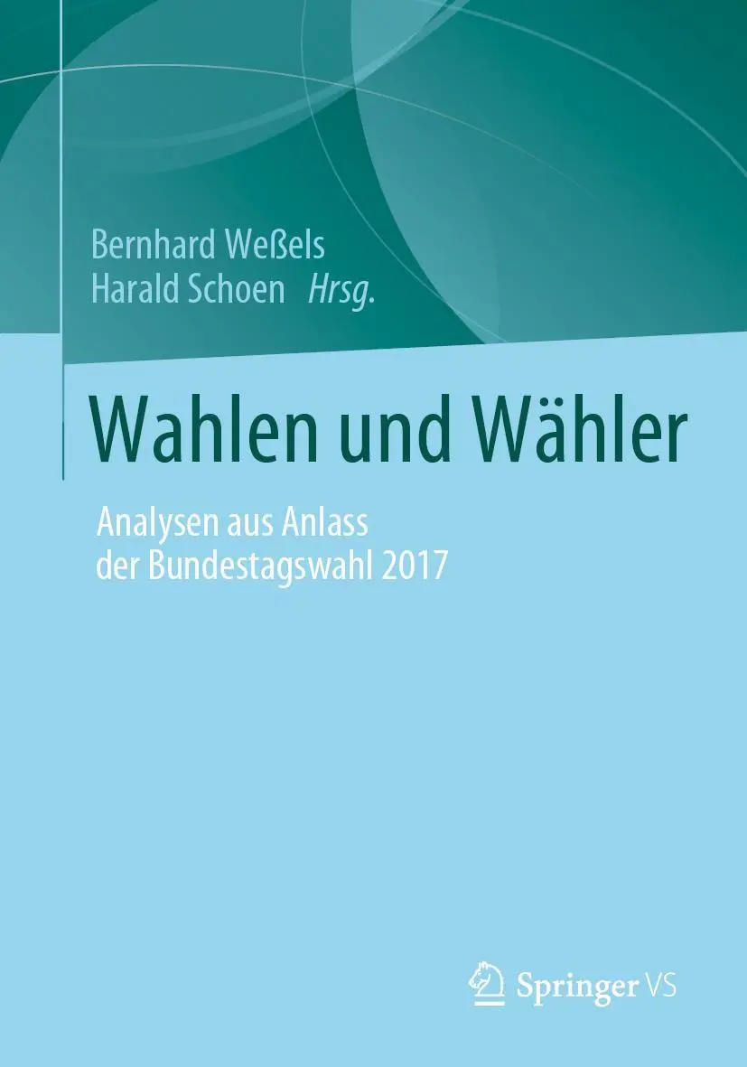 Cover: 9783658335816 | Wahlen und Wähler | Analysen aus Anlass der Bundestagswahl 2017 | Buch