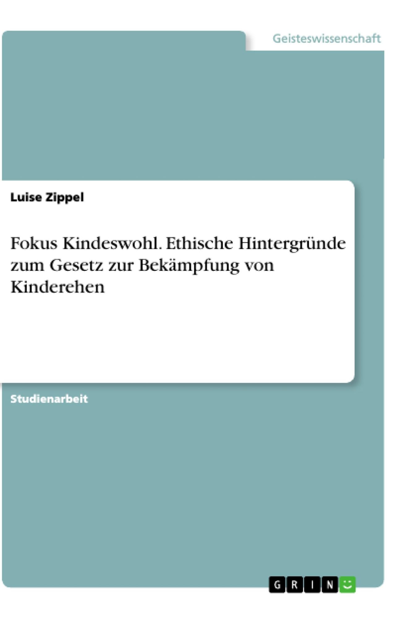 Cover: 9783668855816 | Fokus Kindeswohl. Ethische Hintergründe zum Gesetz zur Bekämpfung...
