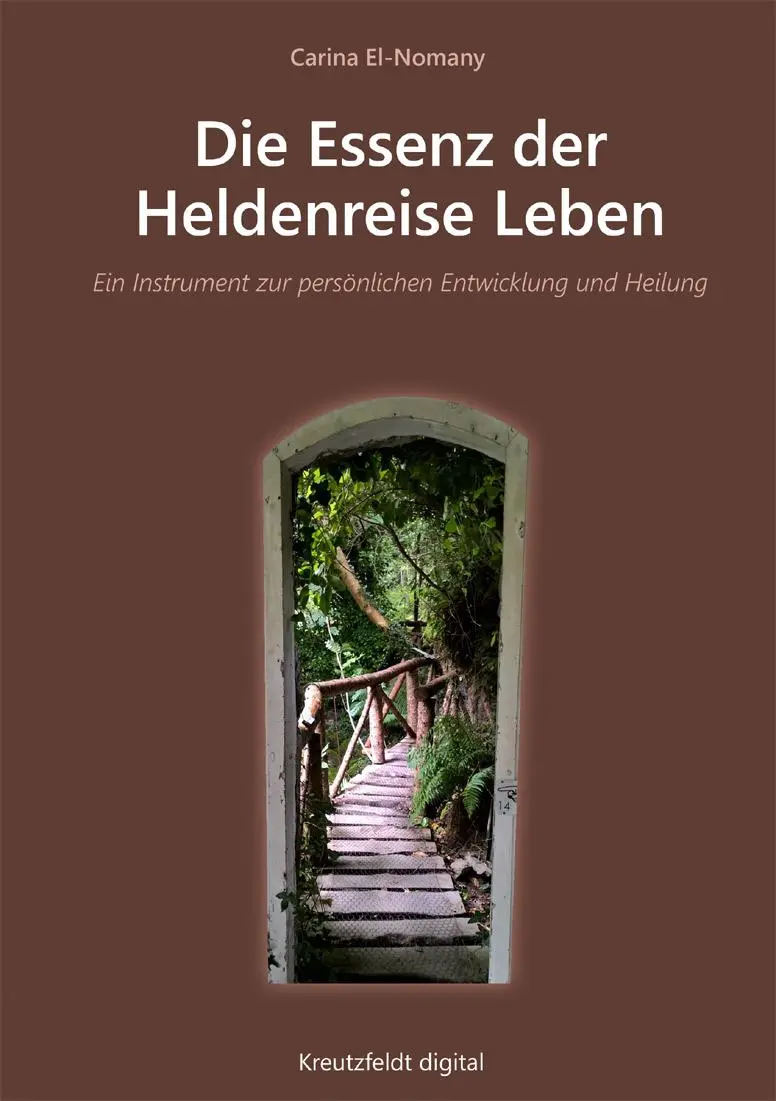 Cover: 9783866235816 | Die Essenz der Heldenreise Leben | Carina El-Nomany | Taschenbuch