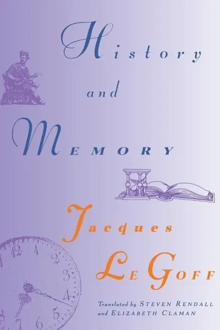 Cover: 9780231075916 | History &amp; Memory (Paper) | Jacques Legoff (u. a.) | Taschenbuch | 1996