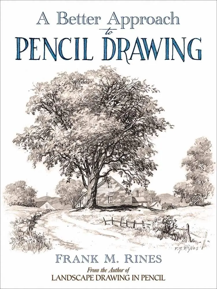 Cover: 9780486815916 | A Better Approach to Pencil Drawing | Frank M Rines | Taschenbuch