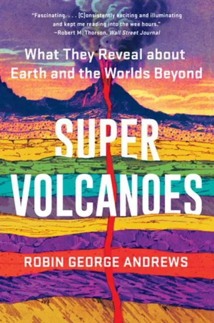 Cover: 9781324035916 | Super Volcanoes | What They Reveal about Earth and the Worlds Beyond