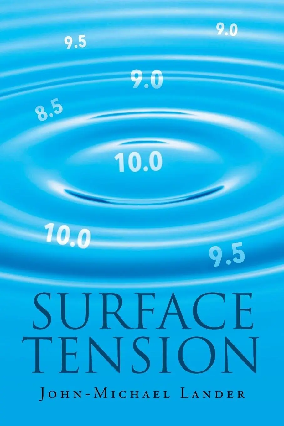 Cover: 9781635685916 | Surface Tension | John-Michael Lander | Taschenbuch | Englisch | 2017