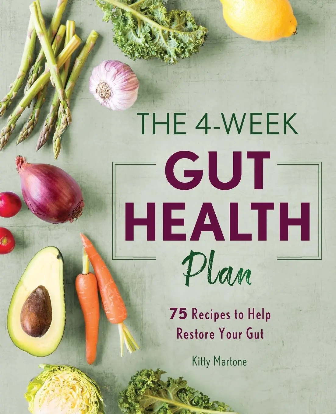 Cover: 9781641525916 | The 4-Week Gut Health Plan | 75 Recipes to Help Restore Your Gut
