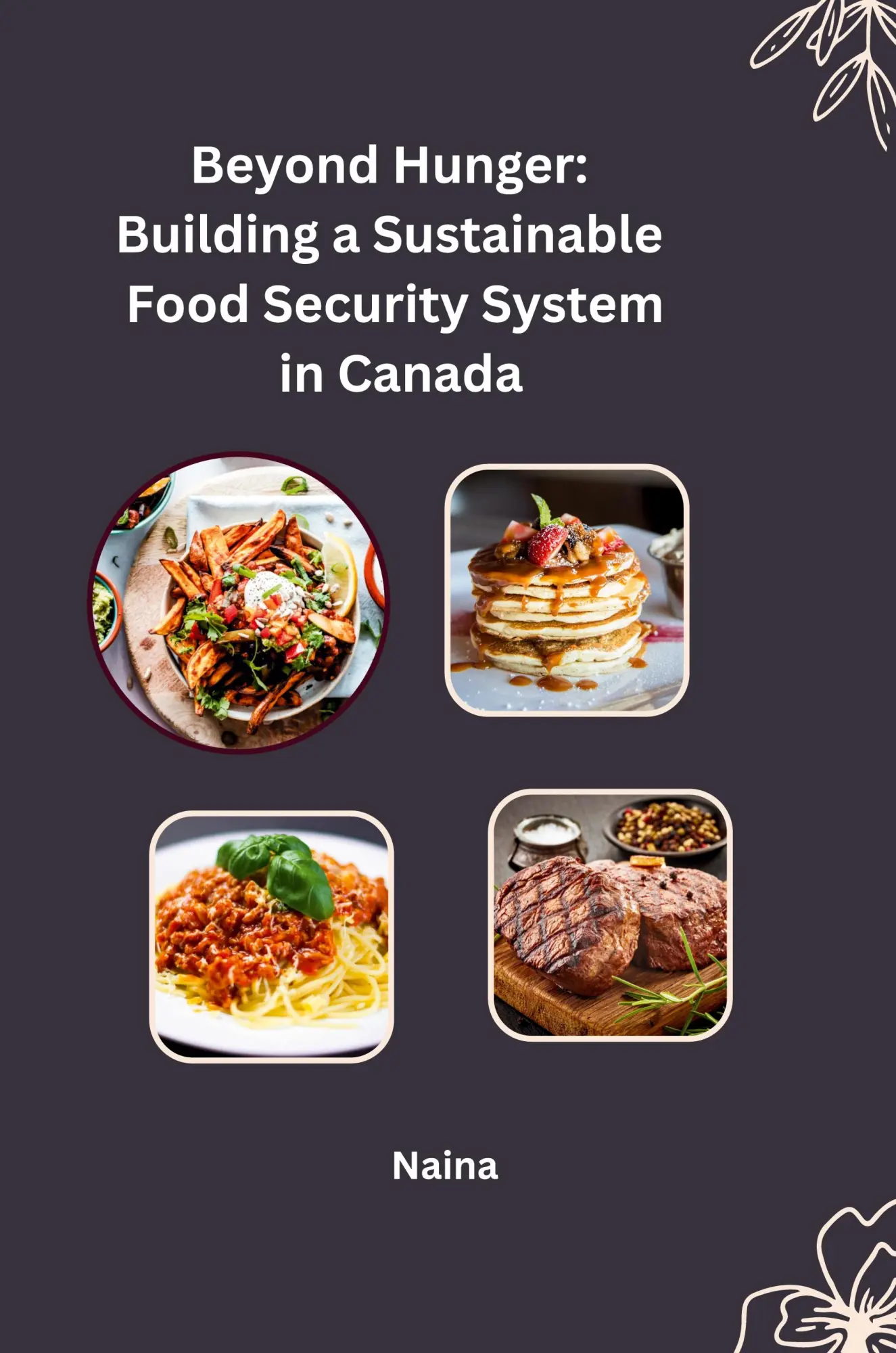 Beyond Hunger Building a Sustainable Food Security System in Canada - Naina Kartoniert (TB)