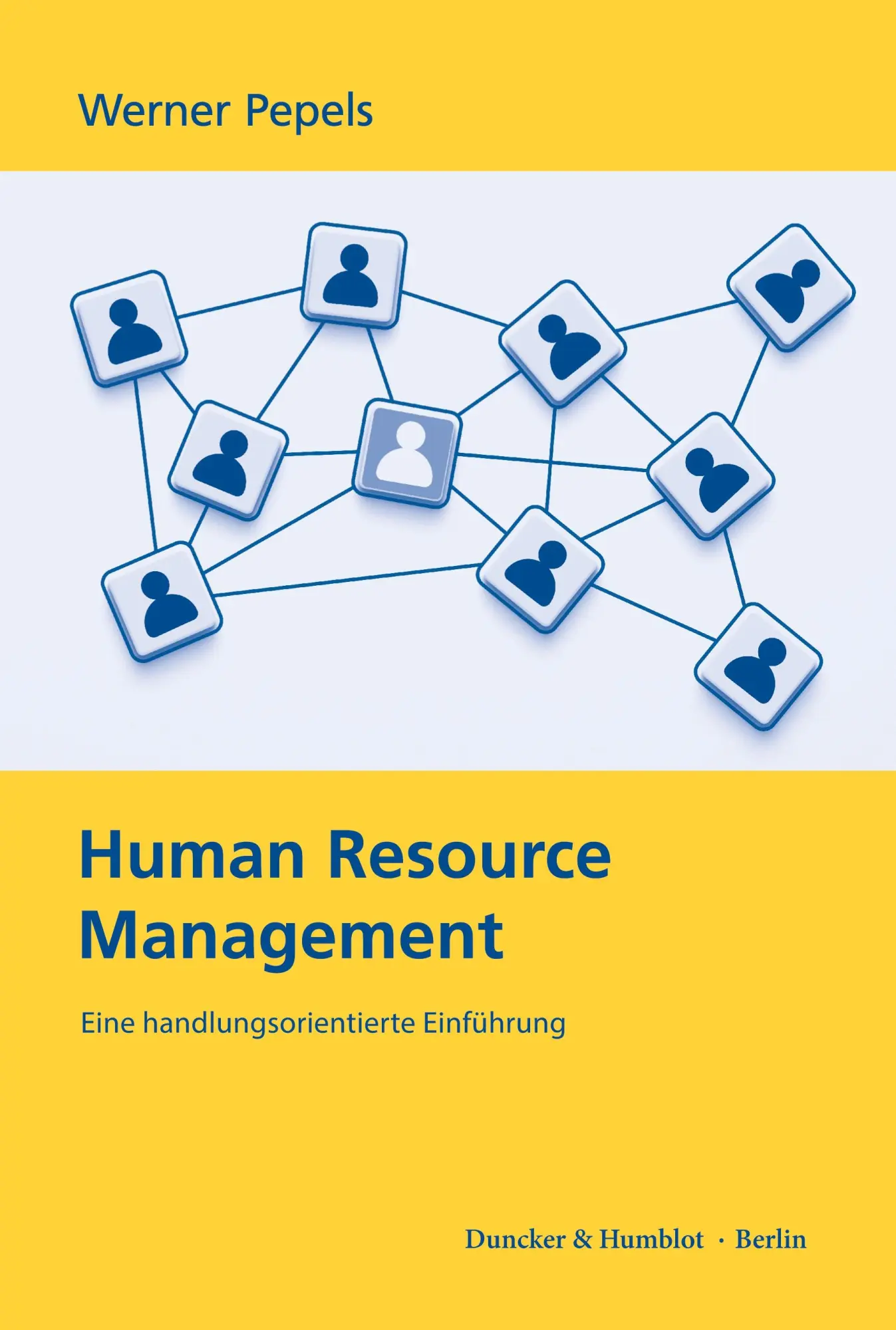 Human Resource Management: Eine handlungsorientierte Einführung