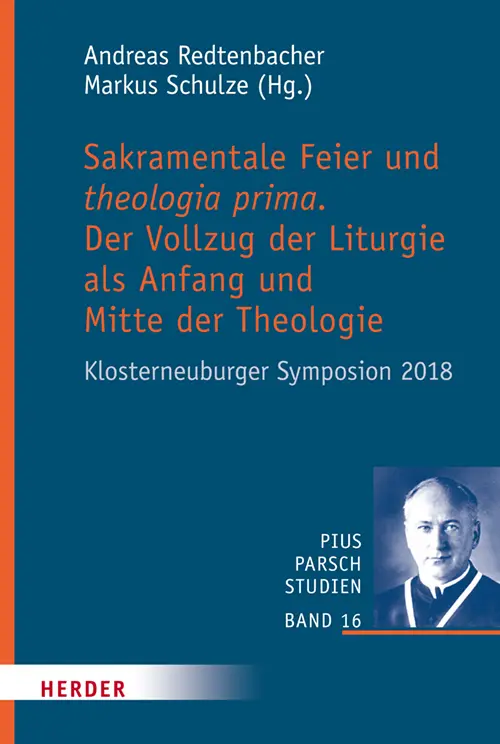 Cover: 9783451315916 | Sakramentale Feier und theologia prima | Andreas Redtenbacher (u. a.)