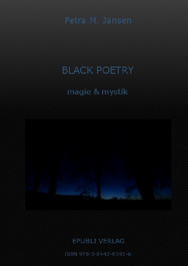 Cover: 9783844205916 | BLACK POETRY magie &amp; mystik | dunkle Poesie | Petra M. Jansen | Buch