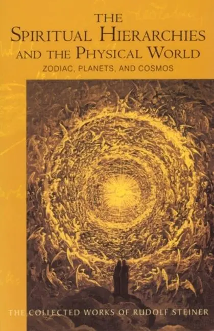 Cover: 9780880106016 | The Spiritual Hierarchies and the Physical World | Rudolf Steiner
