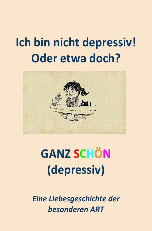 Cover: 9783752956016 | Ich bin nicht depressiv! Oder etwa doch? | GANZ SCHÖN depressiv...