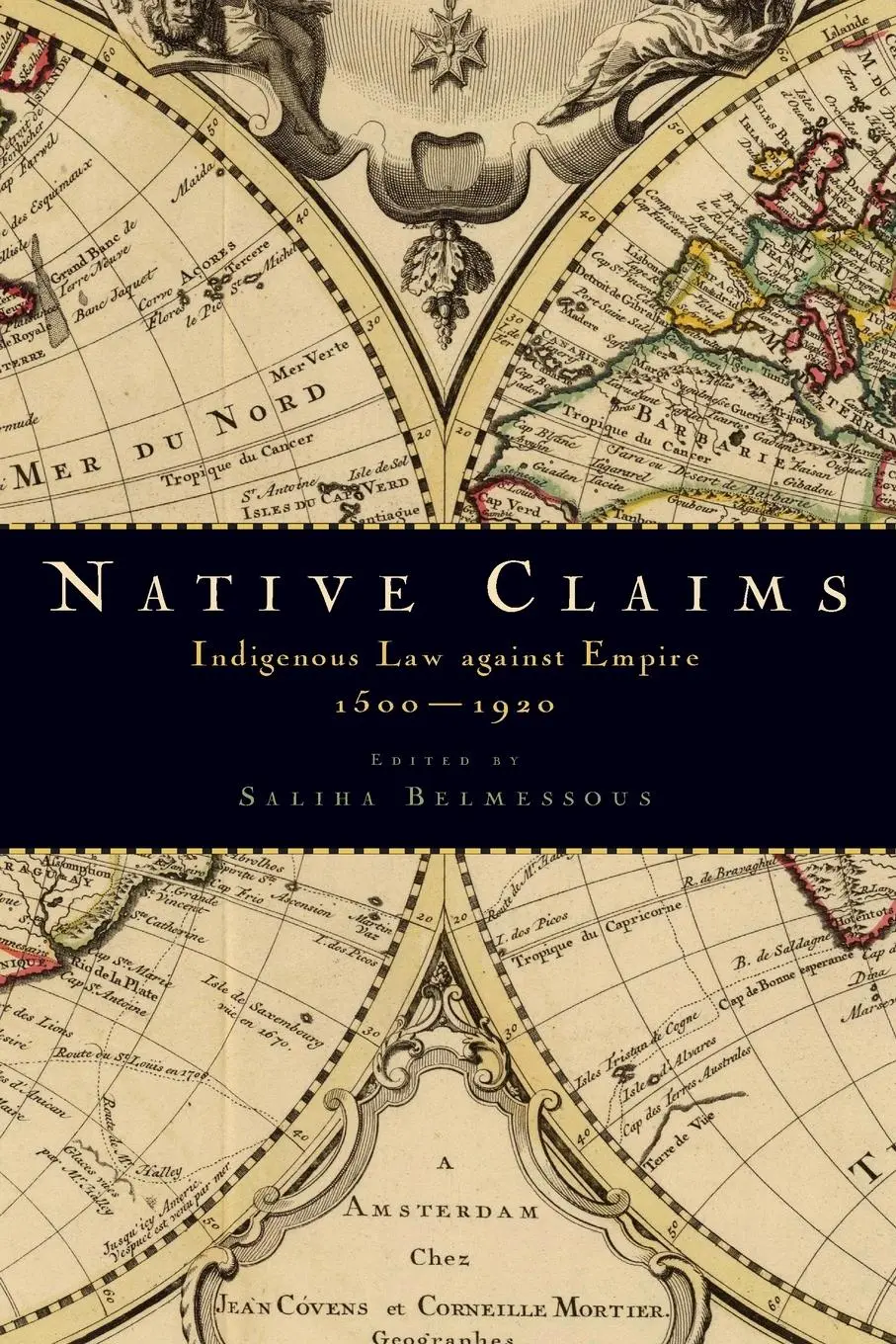 Cover: 9780199386116 | Native Claims | Indigenous Law Against Empire, 1500-1920 | Belmessous