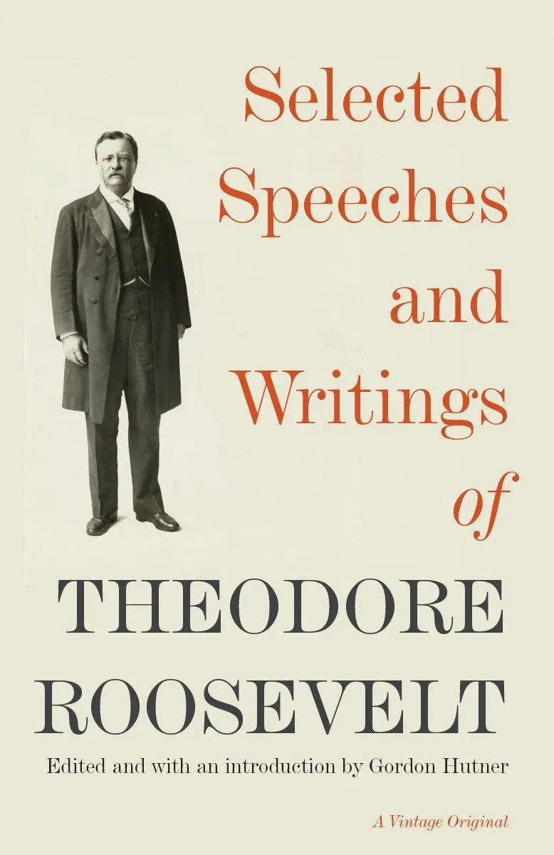 Cover: 9780345806116 | Selected Speeches and Writings of Theodore Roosevelt | Roosevelt