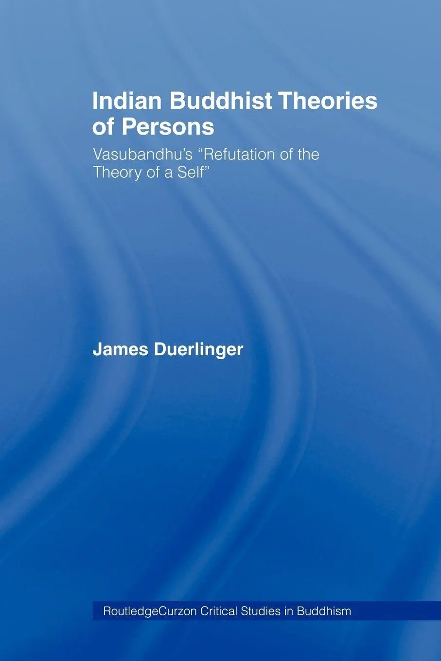 Cover: 9780415406116 | Indian Buddhist Theories of Persons | James Duerlinger | Taschenbuch
