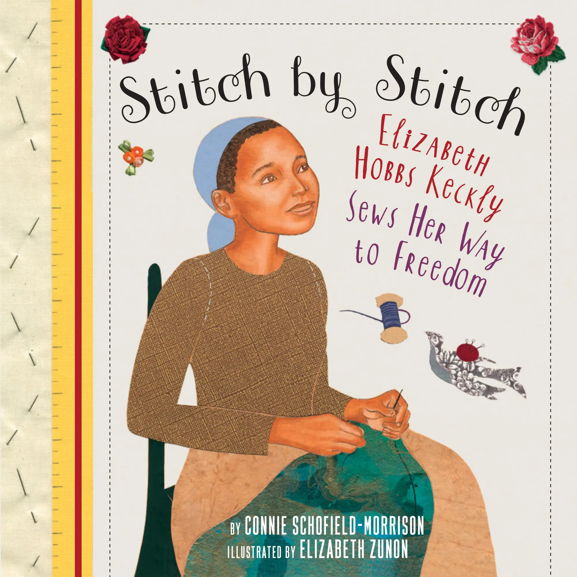 Cover: 9780823456116 | Stitch by Stitch | Elizabeth Hobbs Keckly Sews Her Way to Freedom
