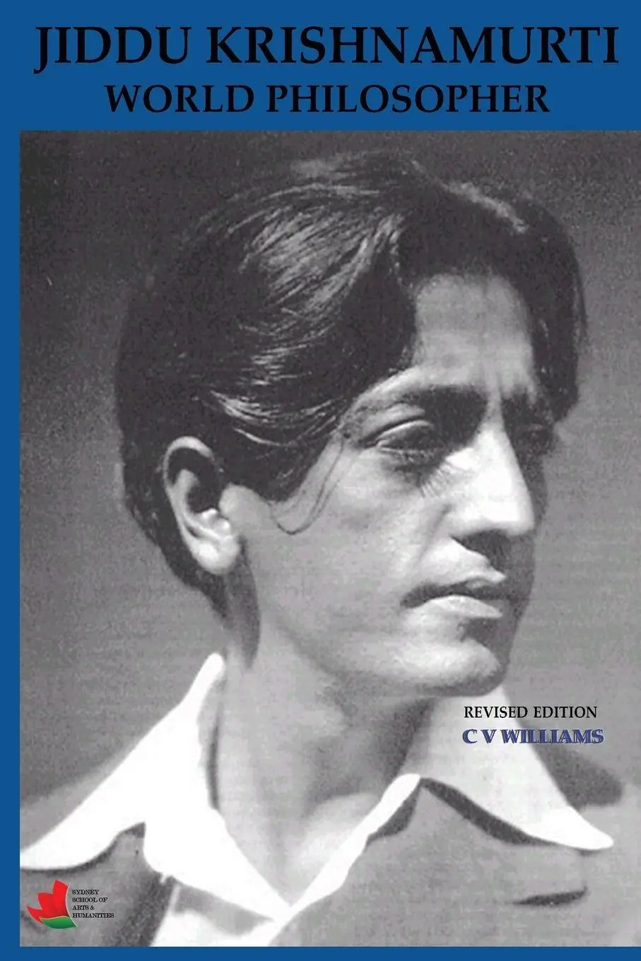 Cover: 9780987596116 | Jiddu Krishnamurti World Philosopher Revised Edition | C V Williams