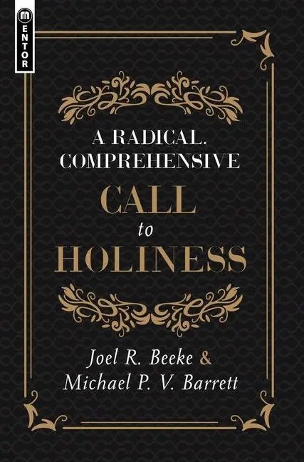 Cover: 9781527106116 | A Radical, Comprehensive Call to Holiness | Joel R. Beeke (u. a.)