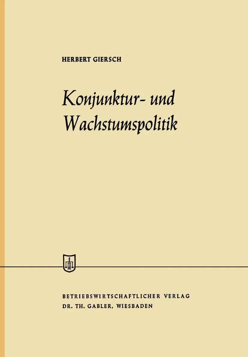 Cover: 9783409886116 | Konjunktur- und Wachstumspolitik in der offenen Wirtschaft | Giersch