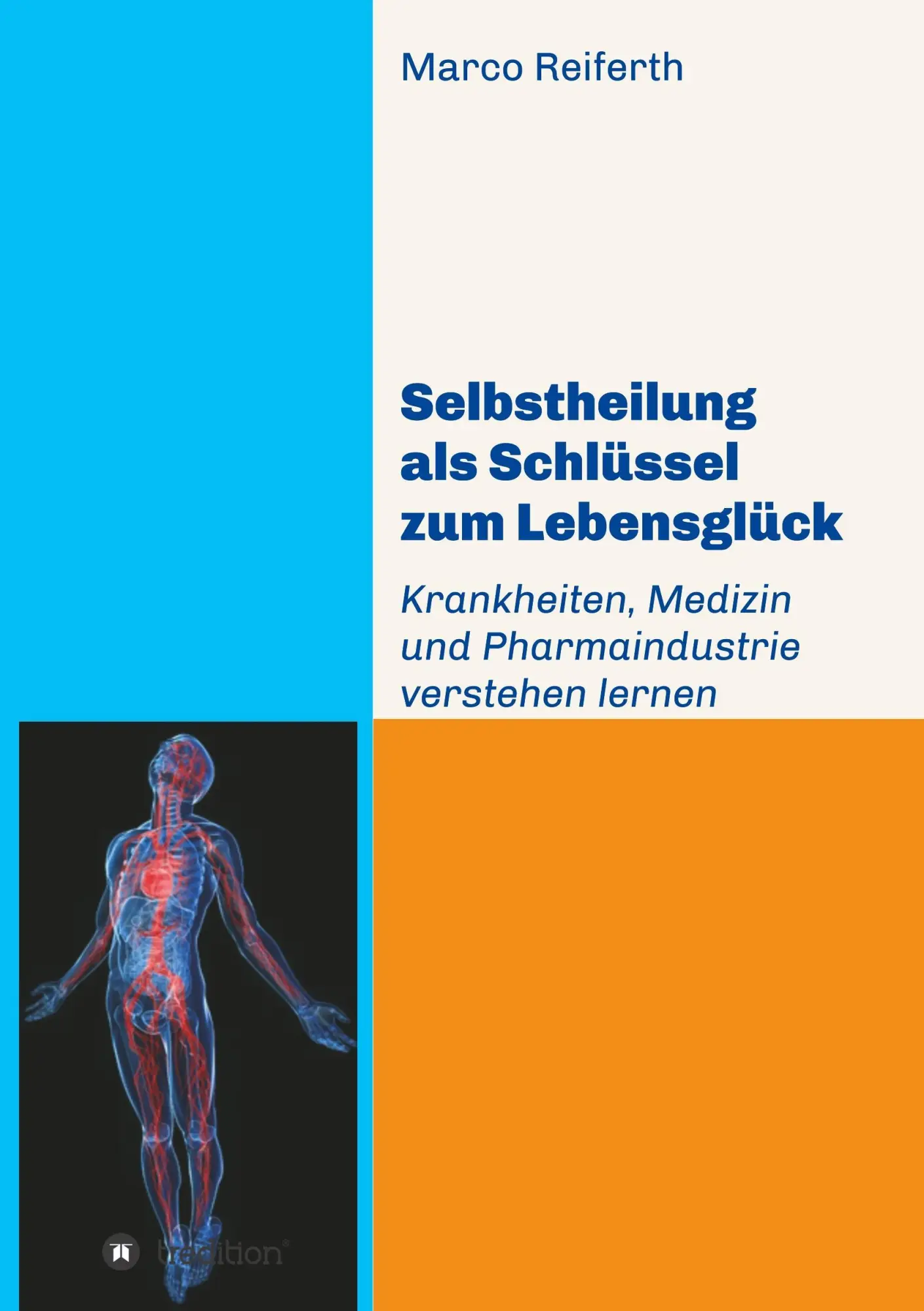 Cover: 9783746936116 | Selbstheilung als Schlüssel zum Lebensglück | Marco Reiferth | Buch