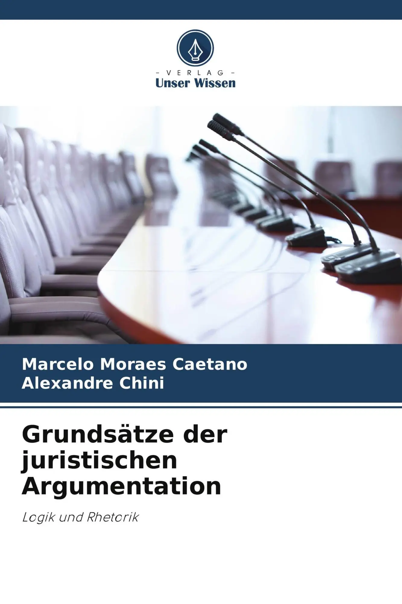 Cover: 9786209816116 | Grundsätze der juristischen Argumentation | Logik und Rhetorik | Buch