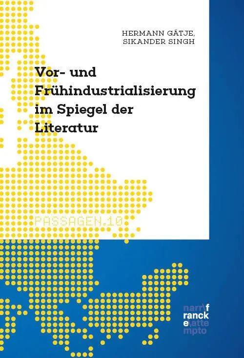 Die Vor- und Frühindustrialisierung im Spiegel der Literatur (1750 bis 1850) - Neuware